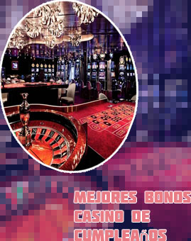 Bono cumpleaños casino