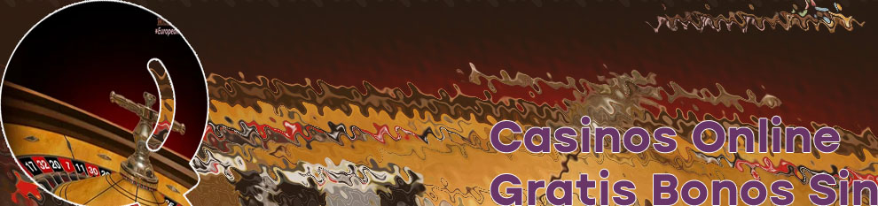 Casino online bonos gratis