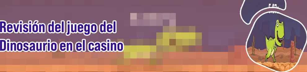 Juego dino casino